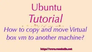 How to copy and move Virtual box vm to another machine?