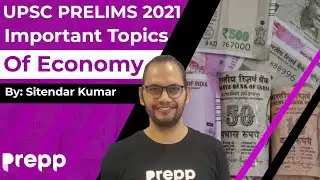 Economy - Important topics for UPSC prelims 2021 | UPSC prelims 2021 Preparation