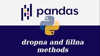 How to fill in missing values in Pandas tutorial | Dropna an fillna in pandas tutorial