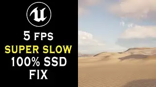 100% SSD Causing Super Slow Performance & Freezing Fix for UE5.1 Unreal Engine