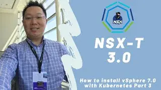 Tanzu vSphere 7 with Kubernetes - Configuring NSX-T 3.0 - Part 3