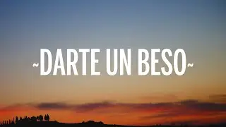 Prince Royce - Darte un Beso (Letra/Lyrics)