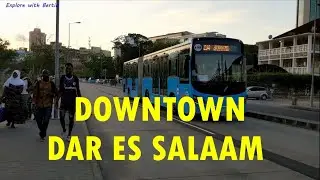 DAR ES SALAAM City Centre 2022!!! , RAW Unfiltered walking tour.