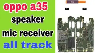 oppo a35 speaker receiver mic problem solution// all track