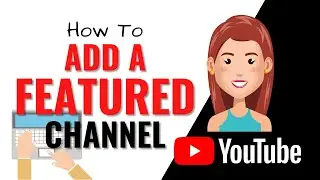 How to add a featured channel to your YouTube Channel 2020