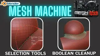 Mesh Machine Guide - Boolean and Selection Tools