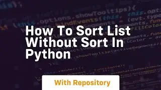 how to sort list without sort in python