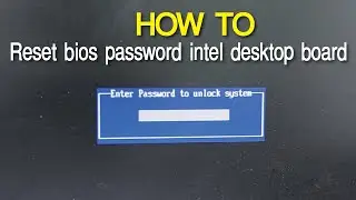 How to reset bios password intel desktop board | Intel & Dell Motherboard Bios Reset ✔