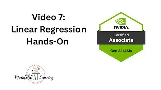 Video 7 - NVIDIA Generative AI LLMs - NCA-GENL - Linear Regression Hands On