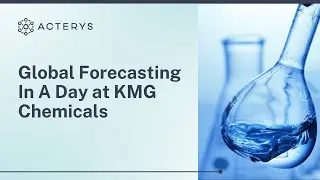 Can Acterys Really Fix Global Forecasting in a DAY? KMG Chemicals Says YES!