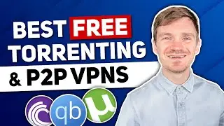 Best Free VPN for Torrenting and P2P (2024 Updated)