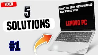 Solved – Default Boot Device Missing or Boot Failed on Lenovo Laptop |  insert recovery media