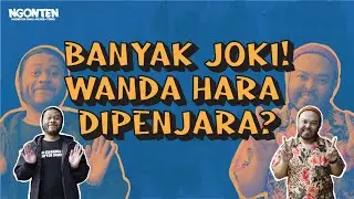 NGONTEN #57: Joki Tes BUMN Ada Perusahaannya? Wanda Hara Diancam Penjara?