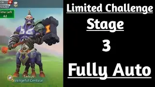 Lords mobile Vengeful Centaur Limited Challenge Stage 3 fully auto|Tarkus Past Stage 3 fully auto