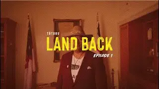 Tūturu Episode 1: Land Back