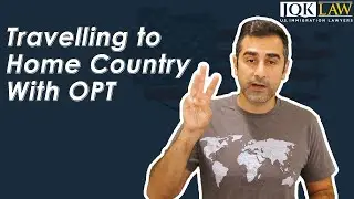 Travelling to Home Country With OPT