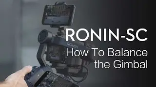 RONIN-SC | How To Perfectly Balance Your Gimbal With Few Steps