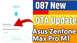 087 New OTA Update, Asus Zenfone Max Pro M1, 10 September Update