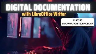 Class 10 IT: Digital Documentation in ONE SHOT with  LibreOffice Writer (CBSE 2025 Unit 1 Part B)