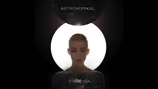 SVRCINA - Astronomical (Official Audio)