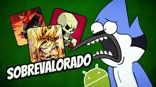 Probe los JUEGOS ANDROID mas SOBREVALORADOS