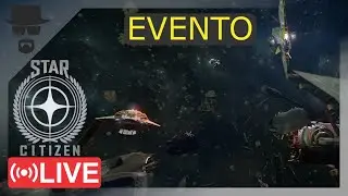 🔴Evento Save Stanton Live 3.23.2 - Star Citizen