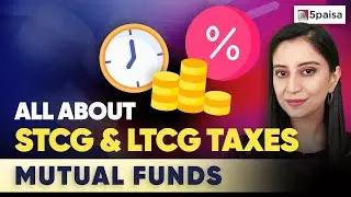 Short Term Capital Gain On Mutual Funds | LTCG and STCG Tax