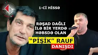 Rəşad Dağlının həbsdə olan vəziyyətindən danışdı 