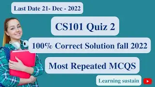 CS101 Quiz 2 2022 l CS101 Quiz 2 Solution Fall 2022 l CS101 Quiz 2 Solution 2022