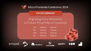 Micro Frontends Conference 2024 - David Serrano: Migrating from Monolithic to Future-Proof MFs