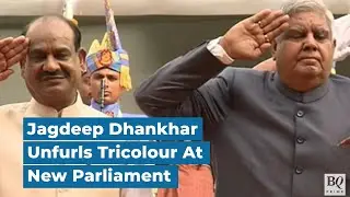 Vice President Jagdeep Dhankhar Hoists National Flag at New Parliament Building | BQ Prime