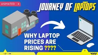 Why Laptop Prices Increased in India | Laptop Journey Full Process Explained !!!