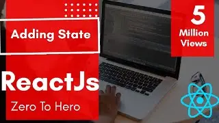 Adding State | React Js Tutorials For Beginners | Premium React JS Course.