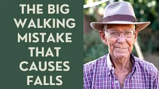 Seniors: The Biggest Walking Mistake that Causes FALLS!