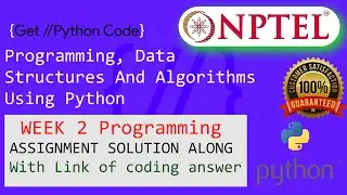 NPTEL: Programming ,Data Structures and Algorithm Using Python week 2 programming Ans with code link