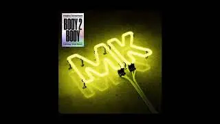 MK - Body 2 Body (Leftwing & Kody Remix) [Cover Art] [Ultra Music]