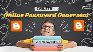 Create Your Own Online Password Generator Tool in Blogger | Free Script by S B Tech
