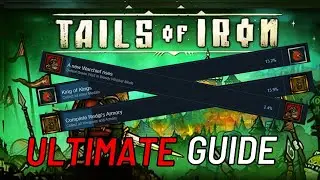 Tails Of Iron - The Ultimate Guide