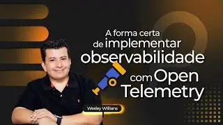 A forma certa de implementar observabilidade com OpenTelemetry