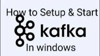 How to Install Apache Kafka on Windows Step-by-Step | creating producer and consumer