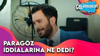 Barış Arduç'tan Gupse Özay Hakkında Çıkan İddialara Yanıt | Gel Konuşalım 9. Bölüm