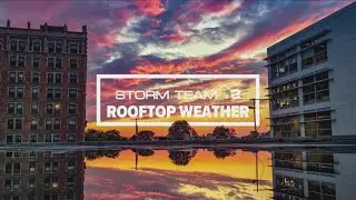 Daybreak Storm Team 2 Rooftop Weather Forecast 7/1/24