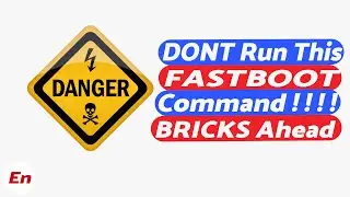 DO NOT Execute this FASTBOOT Command !!! BRICKS AHEAD ...