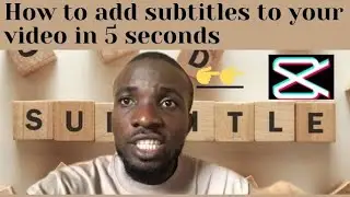 how to add subtitles to a video in 5 seconds using capcut | capcut video editor