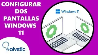 Cómo configurar dos pantallas en Windows 11 💻💻