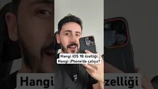 iOS 18 Özellikleri Hangi iPhone'larda geçerli?