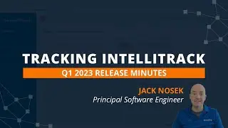 Tracking IntelliTrack | Q1 2023: Customized Dashboards & Data Views Boost Efficiency