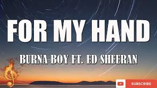 Burna Boy - For My Hand feat. Ed Sheeran [lyrics video]