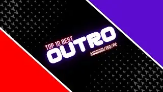 Top 10 New Best Outro Template 2021 || No Text Outro for Android/iOS/PC (FREE)