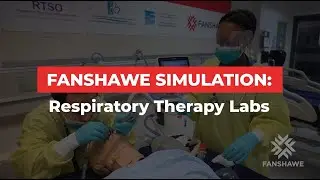 Fanshawe Simulation: Respiratory Therapy Lab